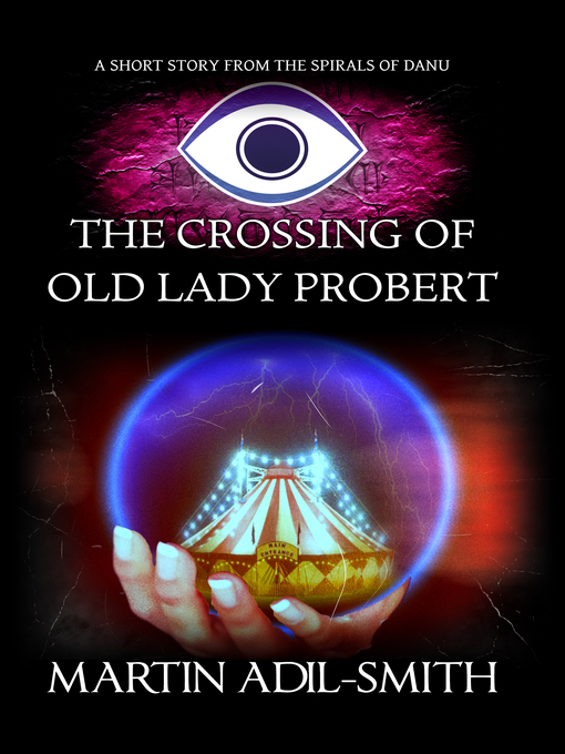 Title details for The Crossing of Old Lady Probert by Martin Adil-Smith - Wait list